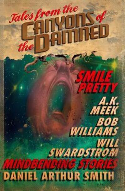 Tales from the Canyons of the Damned No. 5 - Daniel Arthur Smith - Livros - Holt Smith, Limited - 9780692721711 - 21 de maio de 2016