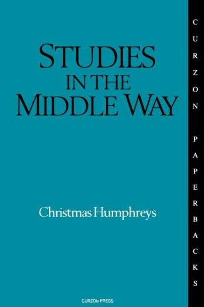 Cover for Christmas Humphreys · Studies in the Middle Way: Being Thoughts on Buddhism Applied (Paperback Book) [Rev edition] (1995)