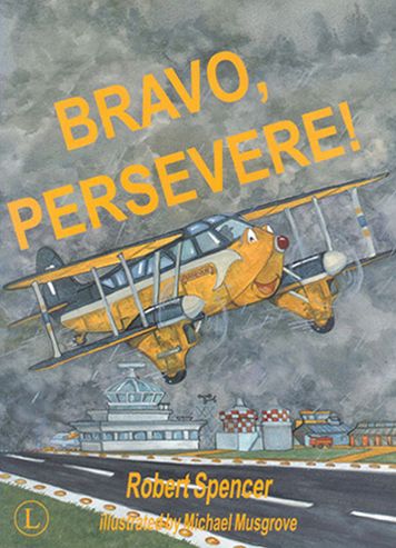 Bravo Persevere! P - Robert Spencer - Książki - Lutterworth Press - 9780718829711 - 28 sierpnia 1997