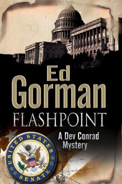 Cover for Ed Gorman · Flashpoint - A Dev Conrad Political Thriller (Hardcover Book) [First World Large Print edition] (2014)