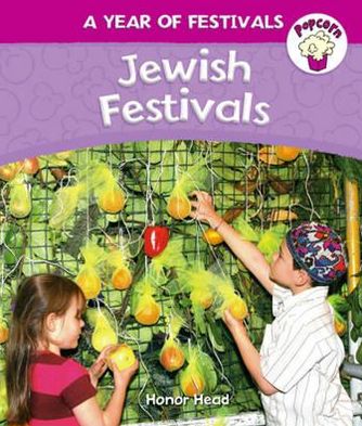 Cover for Honor Head · Popcorn: Year of Festivals: Jewish Festivals - Popcorn: Year of Festivals (Paperback Book) (2012)