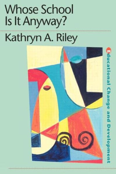Cover for Kathryn Riley · Whose School is it Anyway?: Power and politics (Paperback Book) (1998)