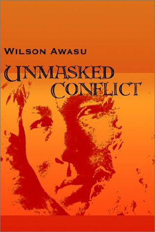 Cover for Wilson Awasu · Unmasked Conflict (Hardcover Book) (2002)