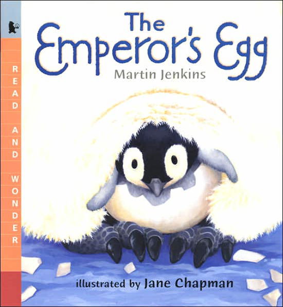 The Emperor's Egg: Read and Wonder - Martin Jenkins - Kirjat - Candlewick - 9780763618711 - maanantai 26. elokuuta 2002