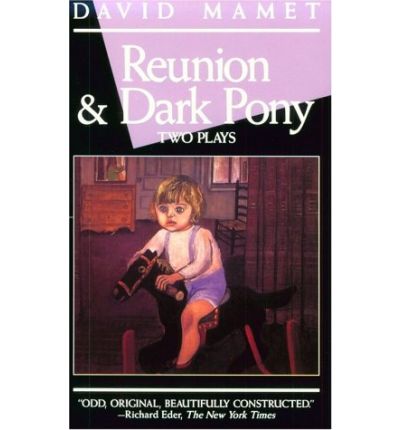 Cover for David Mamet · Reunion ; Dark Pony: Two Plays (Taschenbuch) (1994)