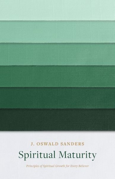 Cover for J. Oswald Sanders · Spiritual Maturity (Taschenbuch) (2017)