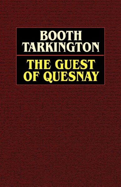 Cover for Booth Tarkington · The Guest of Quesnay (Paperback Book) (2024)