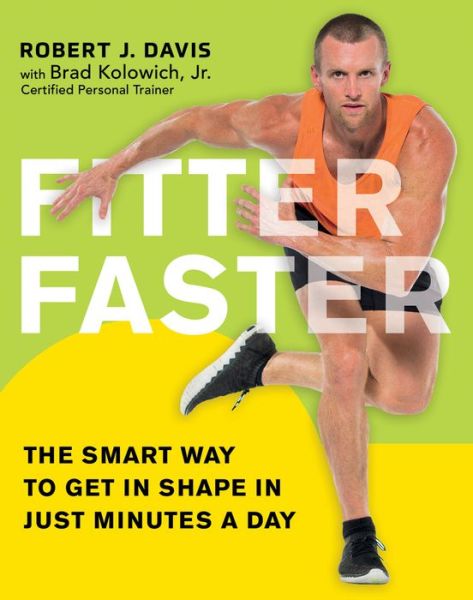 Cover for Robert Davis · Fitter Faster: The Smart Way to Get in Shape in Just Minutes a Day (Paperback Book) [Special edition] (2018)