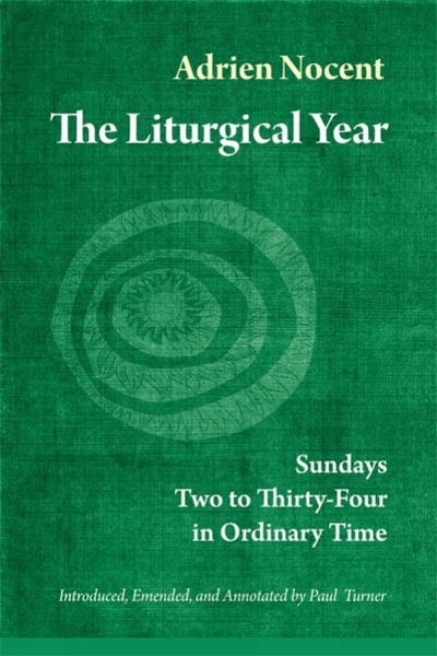 Cover for Nocent, Adrien, Osb · Liturgical Year: Sundays Two to Thirty-four in Ordinary Time - Liturgical Year (Paperback Book) [Annotated edition] (2013)