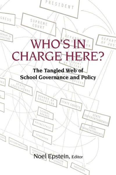 Cover for Noel Epstein · Who's in Charge Here?: The Tangled Web of School Governance (Paperback Book) (2006)