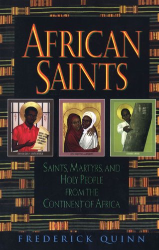 Cover for Frederick Quinn · African Saints: Saints, Martyrs, and Holy People from the Continent of Africa (Paperback Book) (2002)