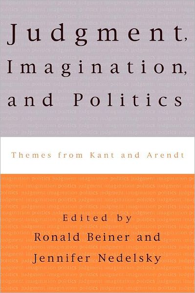 Cover for Judgment, Imagination, and Politics: Themes from Kant and Arendt (Paperback Book) (2001)