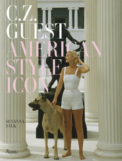 Cover for Susanna Salk · C. Z. Guest: American Style Icon (Hardcover Book) (2013)