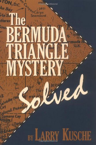 Cover for Larry Kusche · The Bermuda Triangle Mystery - Solved (Paperback Book) [Reprint edition] (1995)