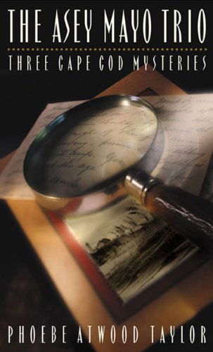 The Asey Mayo Trio: Three Cape Cod Mysteries - Asey Mayo Cape Cod Mysteries - Phoebe Atwood Taylor - Books - WW Norton & Co - 9780881501711 - December 23, 1996