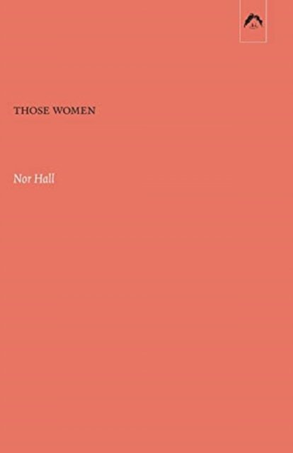 Cover for Nor Hall · Those Women (Paperback Book) (2019)