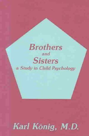 Brothers and Sisters - Karl Konig - Livres - Garber Communications, Incorporated - 9780893452711 - 1992