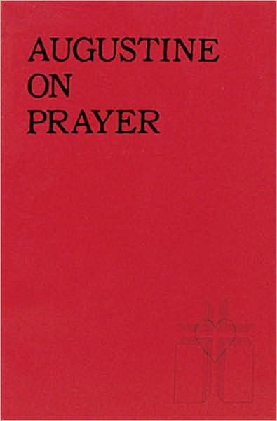 Augustine on Prayer - Thomas A. Hand - Books - END OF LINE CLEARANCE BOOK - 9780899421711 - 1986