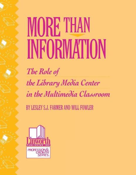 Cover for Lesley Farmer · More than Information: The Role of the Library Media Center in the Multimedia Classroom (Taschenbuch) (1999)