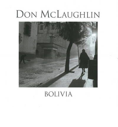 Cover for Don Mclaughlin · Bolivia (Hardcover Book) (2008)