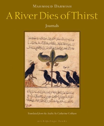 Cover for Mahmoud Darwish · A River Dies Of Thirst (Paperback Bog) [1 Tra edition] (2009)