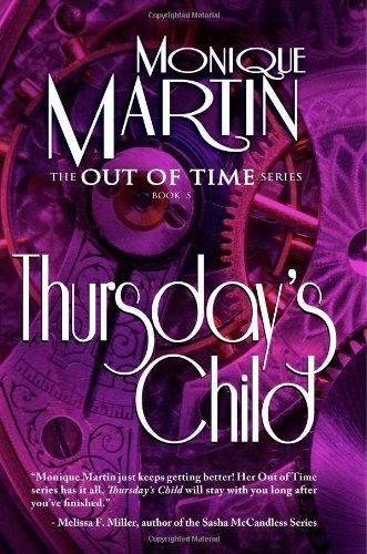 Cover for Monique Martin · Thursday's Child: out of Time Book #5 (Volume 5) (Paperback Book) (2013)