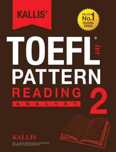 Cover for Kallis · Kallis' Toefl Ibt Pattern Reading 2: Analyst (College Test Prep 2016 + Study Guide Book + Practice Test + Skill Building - Toefl Ibt 2016) (Paperback Book) [2nd Ed. edition] (2016)