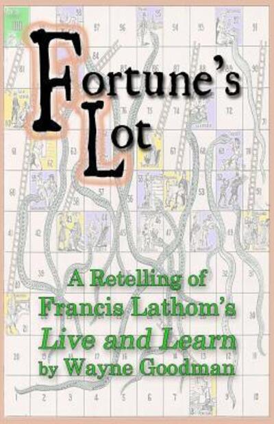 Cover for Wayne Goodman · Fortune's Lot : A Retelling of Francis Lathom's Live and Learn (Paperback Book) (2018)