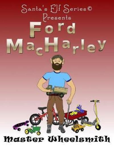 Cover for Joe Moore · Ford MacHarley, Master Wheelsmith (Paperback Book) (2017)