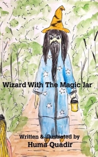 Cover for Huma Quadir · Wizard With The Magic Jar (Taschenbuch) (2024)