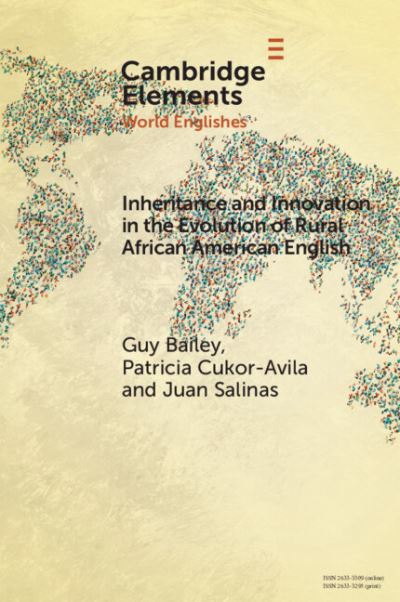 Cover for Guy Bailey · Inheritance and Innovation in the Evolution of Rural African American English - Elements in World Englishes (Paperback Book) (2022)