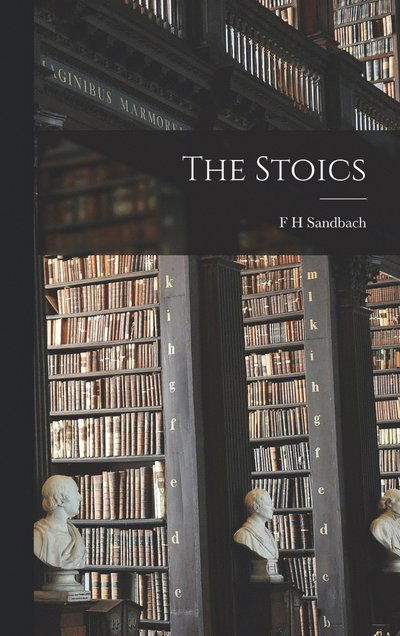 Cover for F. H. Sandbach · Stoics (Book) (2022)
