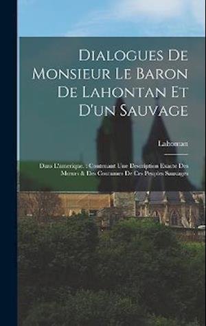 Cover for Lahontan · Dialogues de Monsieur le Baron de Lahontan et d'un Sauvage : Dans l'amerique. (Book) (2022)