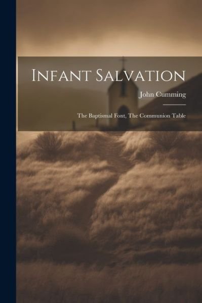 Cover for Cumming John · Infant Salvation (Book) (2023)