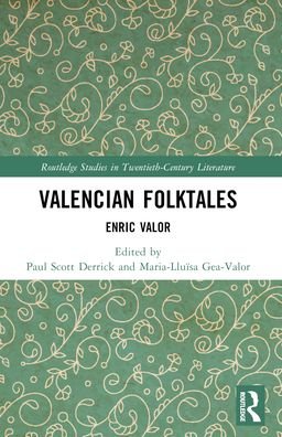 Paul Scott Derrick · Valencian Folktales: Enric Valor - Routledge Studies in Twentieth-Century Literature (Pocketbok) (2024)