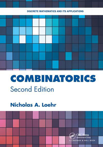 Cover for Loehr, Nicholas (Virginia Technical University, Blacksburg, USA) · Combinatorics - Discrete Mathematics and Its Applications (Taschenbuch) (2023)