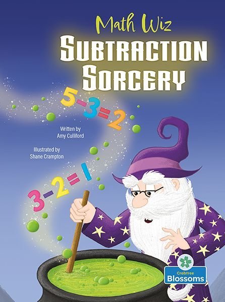 Subtraction Sorcery - Amy Culliford - Books - Blossoms Beginning Readers - 9781039662711 - September 1, 2022