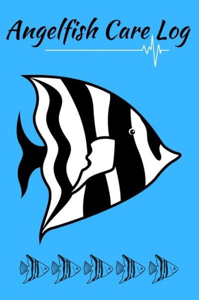 Cover for Fishcraze Books · Angelfish Care log (Paperback Book) (2019)