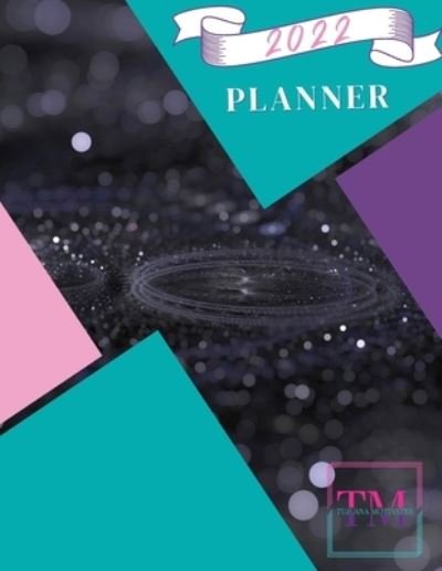 Cover for Tujuana Lofland · Tujuana Motivates 2022 Planner (Paperback Book) (2022)