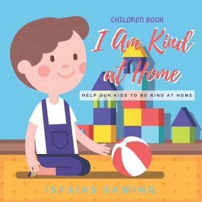 Cover for Isyaias Sawing · I Am Kind at Home (Paperback Book) (2019)