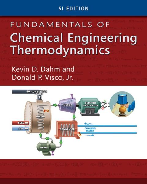 Cover for Dahm, Kevin (Rowan University) · Fundamentals of Chemical Engineering Thermodynamics, SI Edition (Taschenbuch) [International edition] (2014)