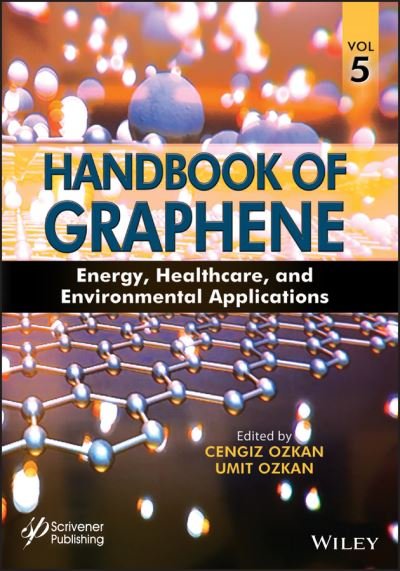 Cover for C Ozkan · Handbook of Graphene, Volume 5: Energy, Healthcare, and Environmental Applications (Hardcover bog) [Volume 5 edition] (2019)