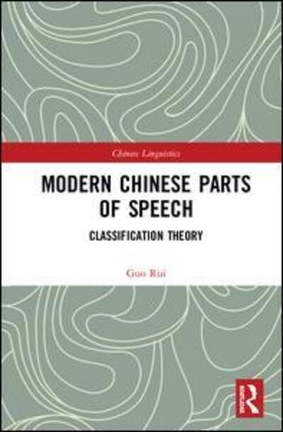 Cover for Guo Rui · Modern Chinese Parts of Speech: Classification Theory - Chinese Linguistics (Innbunden bok) (2019)