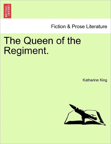 Cover for Katharine King · The Queen of the Regiment. (Paperback Book) (2011)