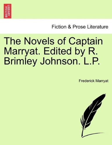 Cover for Frederick Marryat · The Novels of Captain Marryat. Edited by R. Brimley Johnson. L.p. (Paperback Book) (2011)