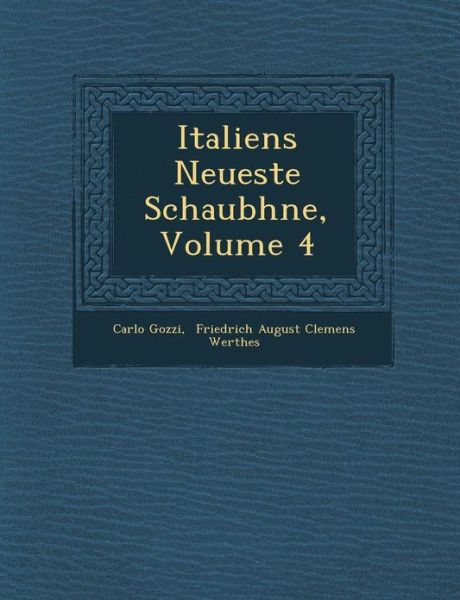 Cover for Carlo Gozzi · Italiens Neueste Schaubhne, Volume 4 (Pocketbok) (2012)