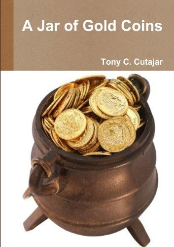 Cover for Tony C. Cutajar · A Jar of Gold Coins (Paperback Book) (2014)