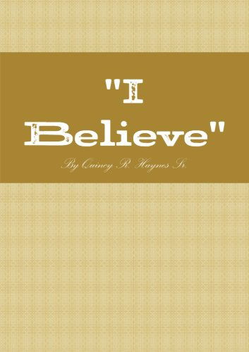 Cover for Quincy Haynes · &quot; I Believe &quot; (Paperback Book) (2013)