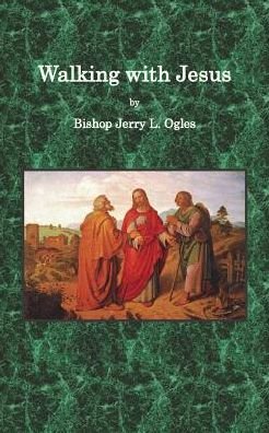 Bishop Jerry L. Ogles · Walking with Jesus (Paperback Book) (2024)