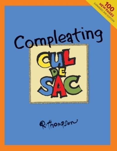 Compleating Cul de Sac, 2nd Edition - Richard Thompson - Books - Lulu Press, Inc. - 9781387462711 - November 20, 2022